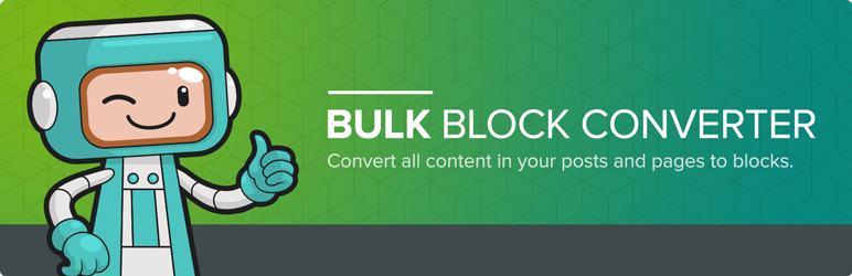bulk block convertor- افزونه مبدل بلوک